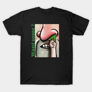 WANT SOME? T-Shirt